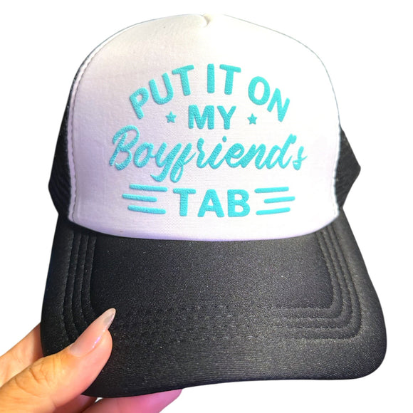 Trucker Hat - Put it on My Boyfriends Tab