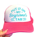 Trucker Hat - Put it on My Boyfriends Tab-1