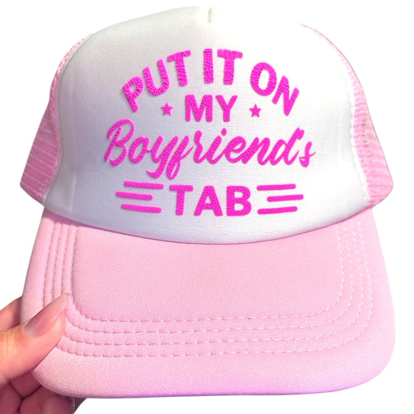 Trucker Hat - Put it on My Boyfriends Tab