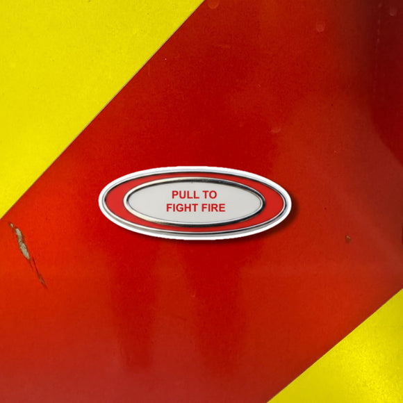 Pump Panel - "Pull to fight fire" Sticker