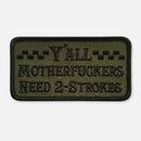 Y'ALL NEED 2-STROKES PATCH-3