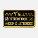 Y'ALL NEED 2-STROKES PATCH-2