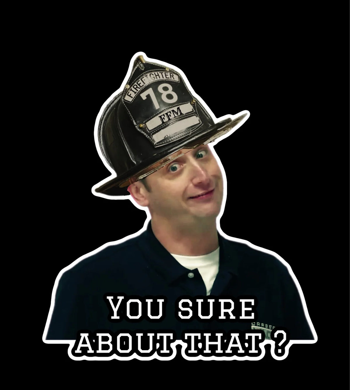 You Sure About That Sticker | American Fire Brigade