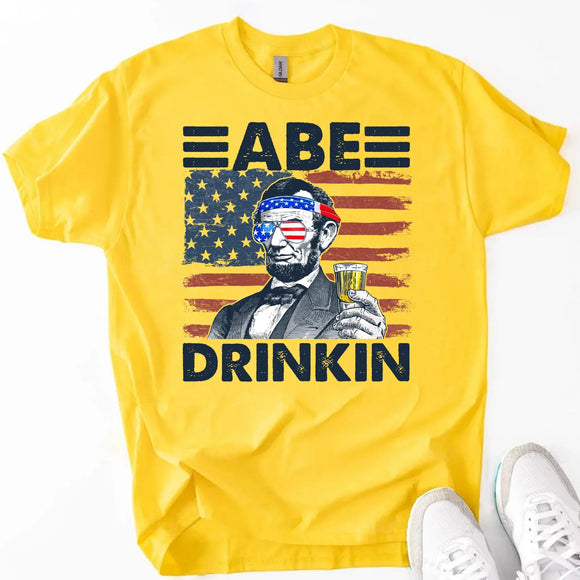 Abe Drinkin 4th of July Shirt – Abraham Lincoln Patriotic Drinking Tee