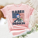 Abe Drinkin 4th of July Shirt – Abraham Lincoln Patriotic Drinking Tee-6