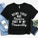 Being Tired Tee-4