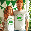 Cheers F*ckers, Drink Up B*tches Saint Paddy Couples T-Shirt-1