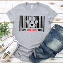 100% Dog Love Barcode With Paw Pet Lover Tee-9