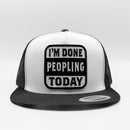 I'm Done Peopling Trucker Hat-1
