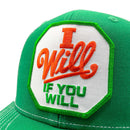 I Will If You Will Trucker Hat-2
