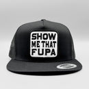 Show Me that FUPA Funny Trucker Hat-1