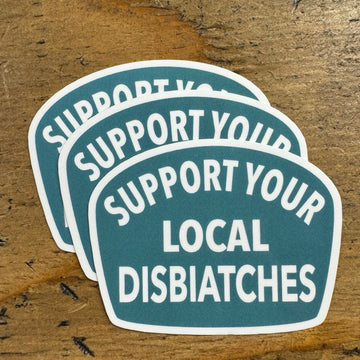 Support Disbiatches Sticker