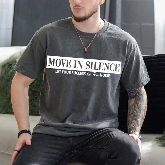 Move in Silence Unisex T-Shirt – Motivational Hustle Tee