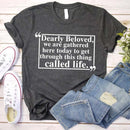 Dearly Beloved Tee – Unisex Funny Quote Shirt-14