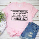 Dearly Beloved Tee – Unisex Funny Quote Shirt-20