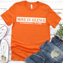 Move in Silence Unisex T-Shirt – Motivational Hustle Tee-9