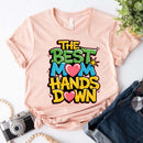 Best Mom Hands Down Shirts – Cute & Trendy Mother’s Day Gift Tees-9