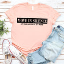 Move in Silence Unisex T-Shirt – Motivational Hustle Tee-21