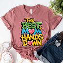 Best Mom Hands Down Shirts – Cute & Trendy Mother’s Day Gift Tees-8
