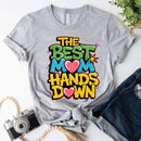 Best Mom Hands Down Shirts – Cute & Trendy Mother’s Day Gift Tees-6