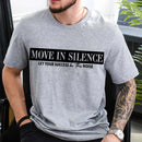 Move in Silence Unisex T-Shirt – Motivational Hustle Tee-2
