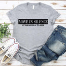 Move in Silence Unisex T-Shirt – Motivational Hustle Tee-7