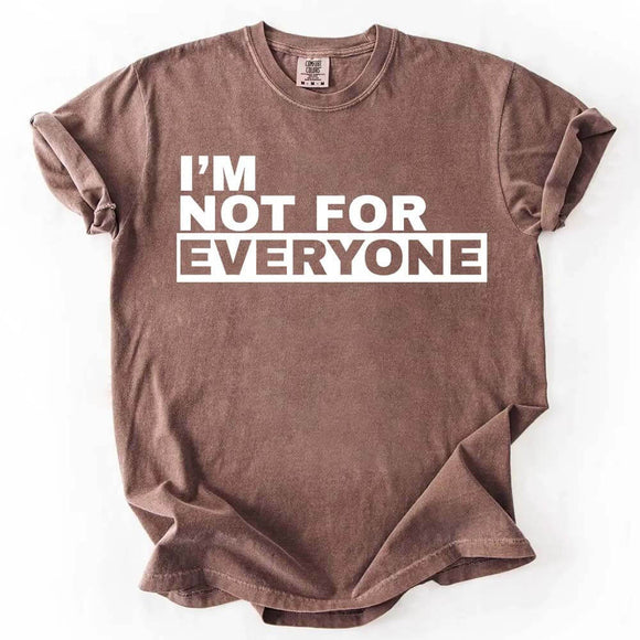I'm Not For Everyone T-Shirt – Funny Unisex Graphic Tee