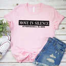 Move in Silence Unisex T-Shirt – Motivational Hustle Tee-17