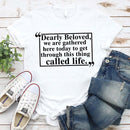 Dearly Beloved Tee – Unisex Funny Quote Shirt-8