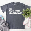 I'm Not For Everyone T-Shirt – Funny Unisex Graphic Tee-12