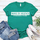 Move in Silence Unisex T-Shirt – Motivational Hustle Tee-10