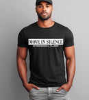 Move in Silence Unisex T-Shirt – Motivational Hustle Tee-5
