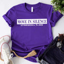 Move in Silence Unisex T-Shirt – Motivational Hustle Tee-14